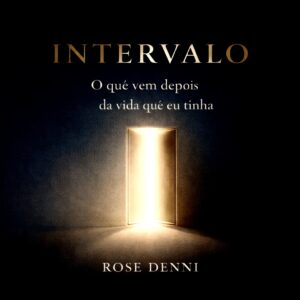 INTERVALO -  O que vem depois da vida que eu tinha